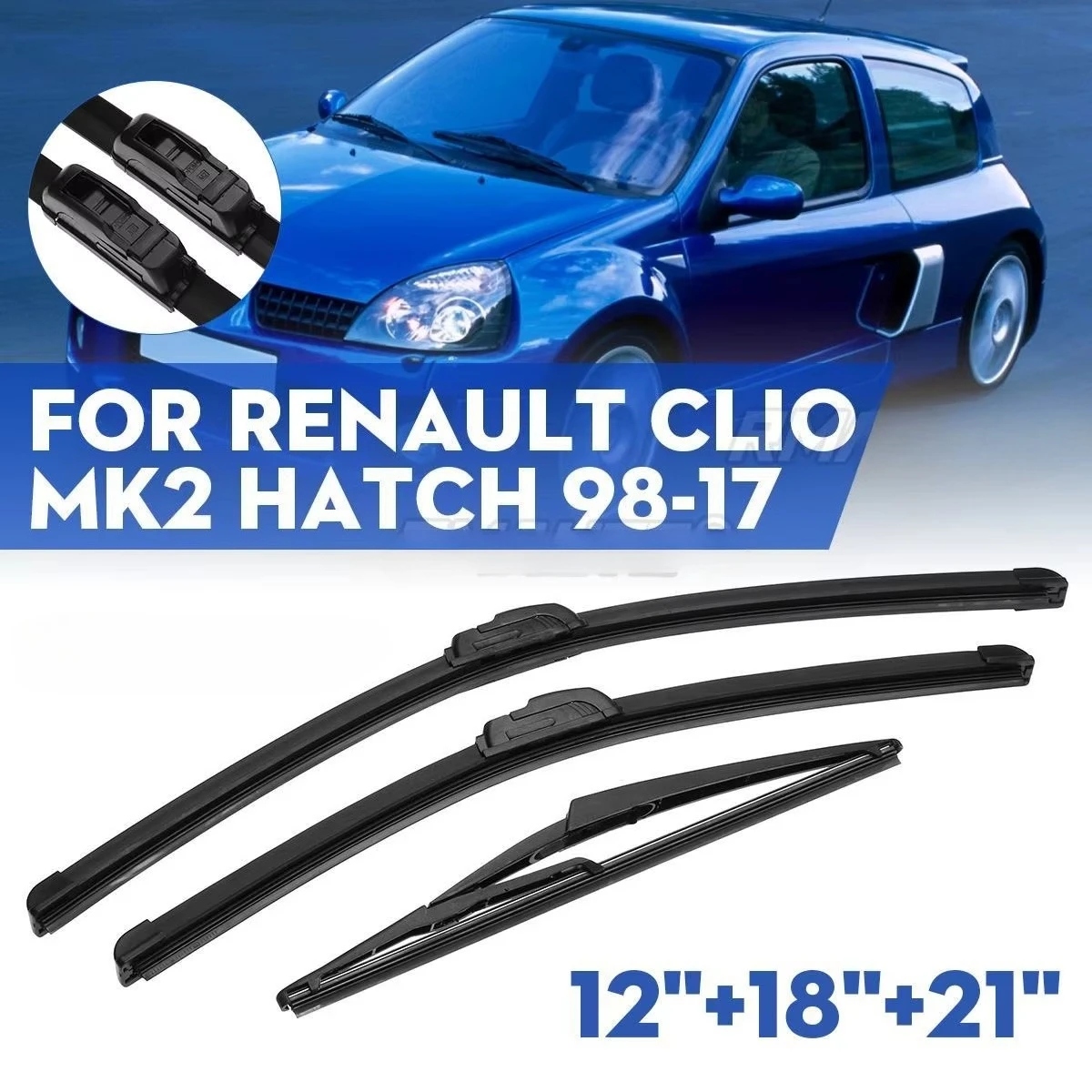 

3Pcs 21''+18''+12'' Windscreen Windshield Wiper Blades for Renault Clio MK2 Hatch 1998-2017 Car Acceesories