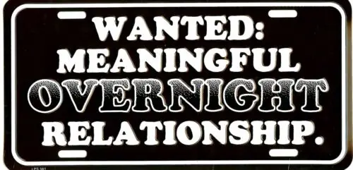 WANTED OVERNIGHT RELATIONSHIP METAL LICENSE PLATE #561 Aluminum