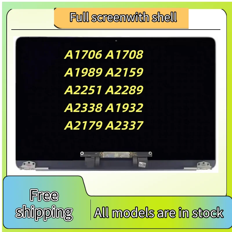 

New LCD Screen Assembly For Macbook Air Pro A1706 A1708 A1989 A2159 A2251 A2289 A2338 A1932 A2179 A2337 LCD Screen Display