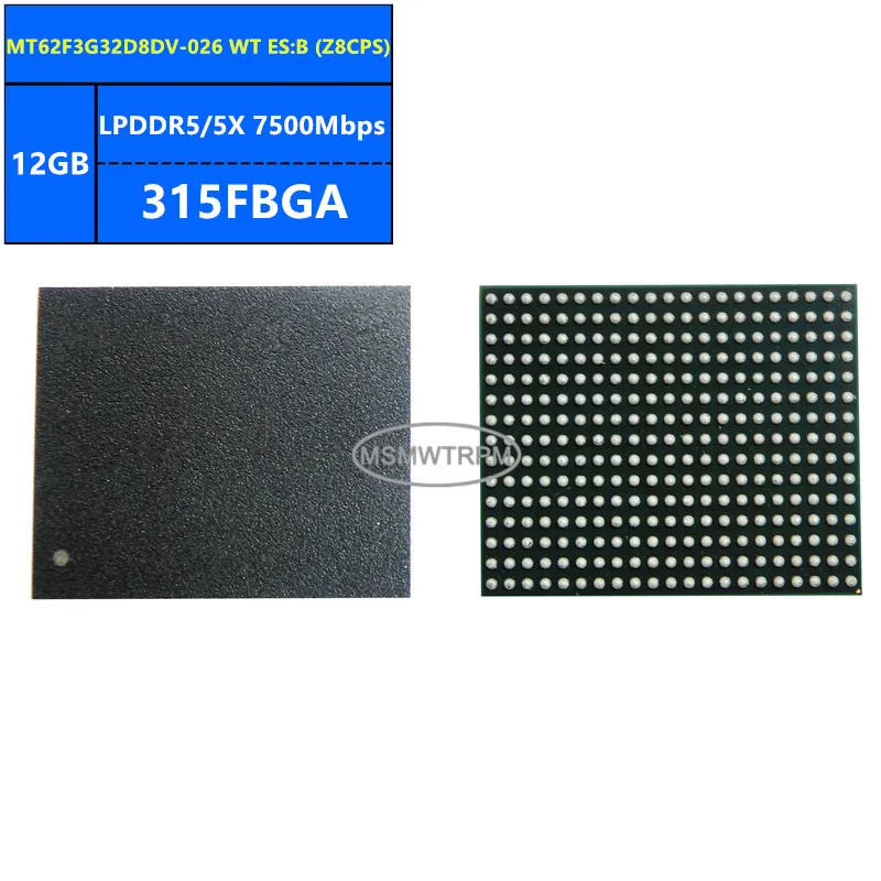 MT62F3G32D8DV-026 AIT:B D8DHZ MT62F3G32D8DV-026 WT ES:B Z8CPS LPDDR5/5X 12GB 7500Mbps 315FBGA 96Gb Memory Chip IC Integrated Cir