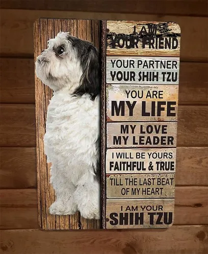 I am Your Shih Tzu Friend  Metal Wall Animal Dog Sign