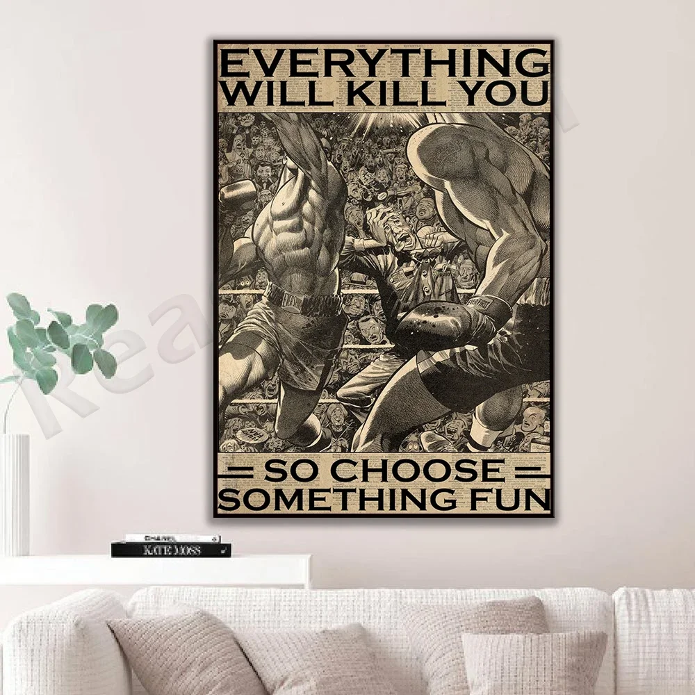 Boxer Boxe Poster Everything Will Kill You So Choose Something Fun Poster Home Living Decor Poster