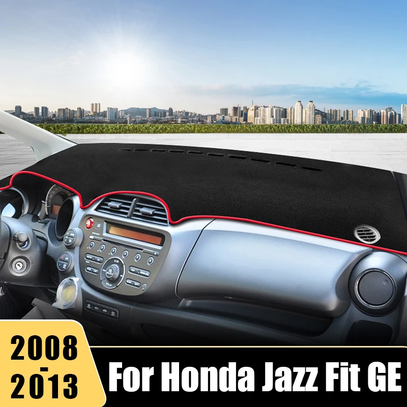 

For Honda Fit Jazz GE 2008 2009 2010 2011 2012 2013 Car Dashboard Cover Mat Anti-UV Non-Slip Instrument Panel Carpet Accessories