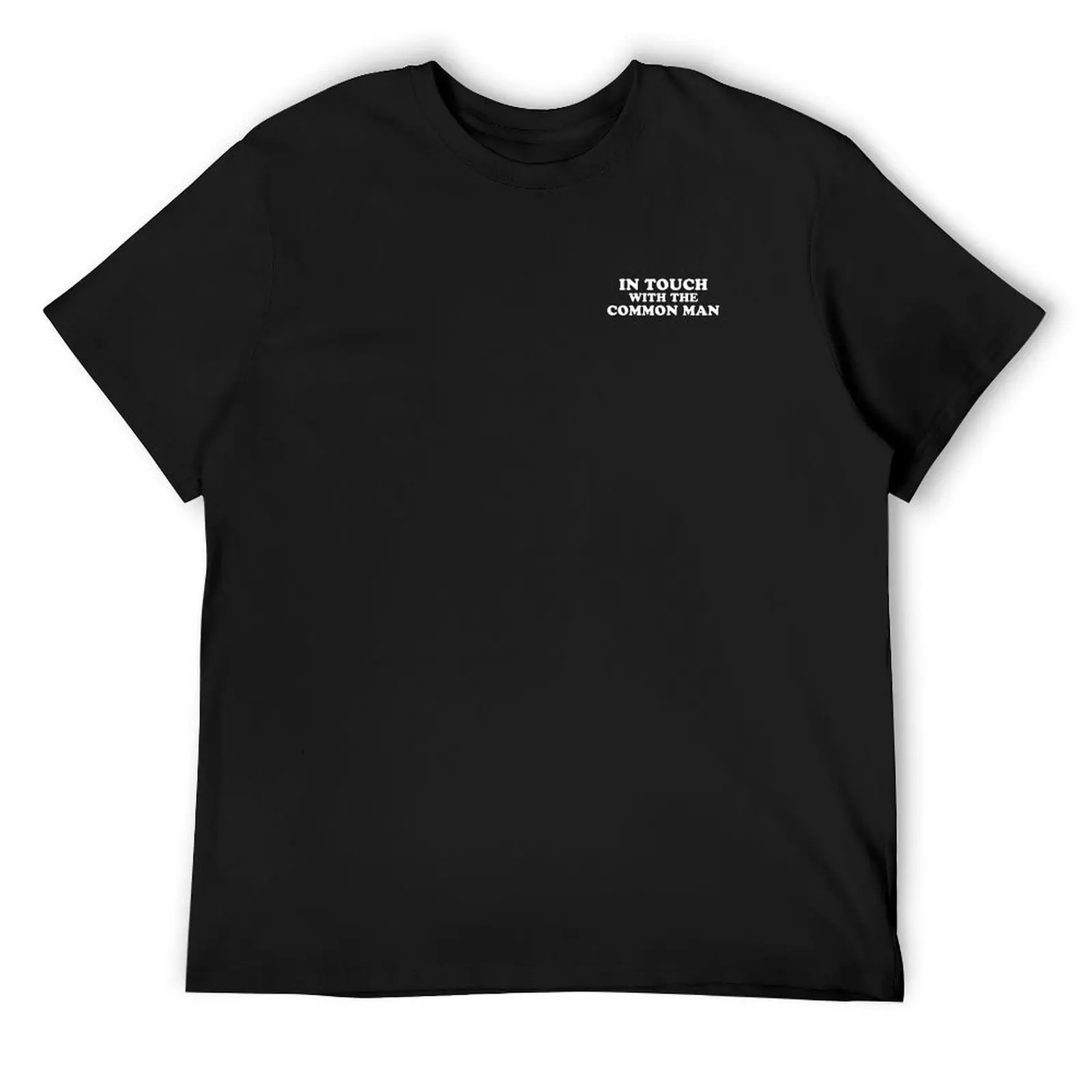 

In Touch With The Common Man - In touch with the common man T-Shirt boys whites aesthetic clothes plain black t shirts men
