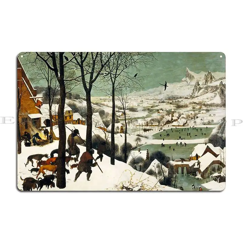 Hunters In The Snow Pieter Bruegel The Elder 1559 Metal Plaque Pub Kitchen Cave Customize Kitchen Tin Sign Poster