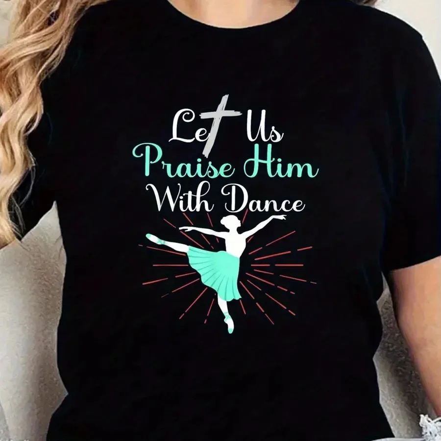 

Women's Dance T-Shirt - Let Us Praise Him with Dance Verse Inspired White Top Ballet and Ballerina Silhouette Religious Apparel