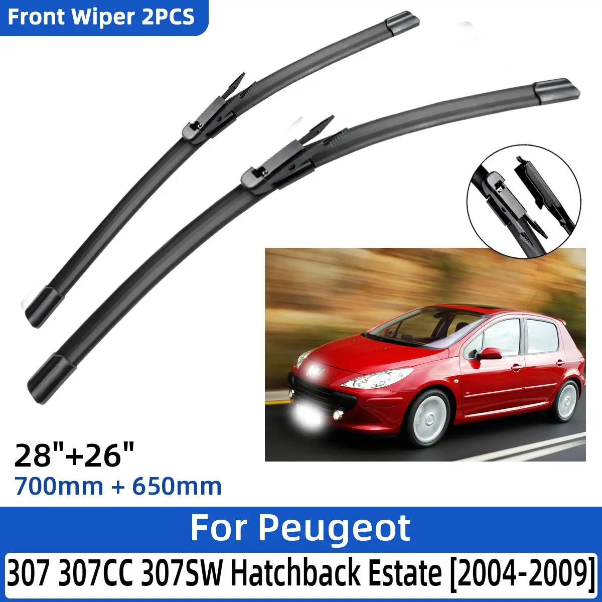 

2PCS For Peugeot 307 307CC 307SW Hatchback Estate 2004-2009 28"+26" Front Wiper Blades Windshield Windscreen Window Cutter