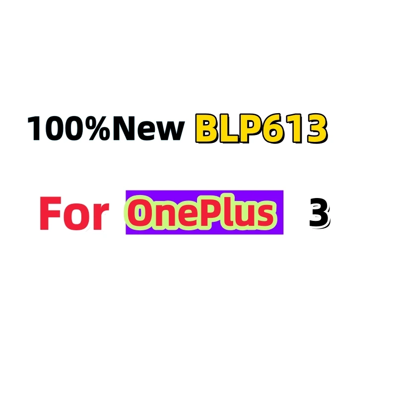 100%New Fast Shipping Top quality Lithium battery BLP613 3000mAh Replacement battery For OnePlus 3 One Plus 3 Three Batteries