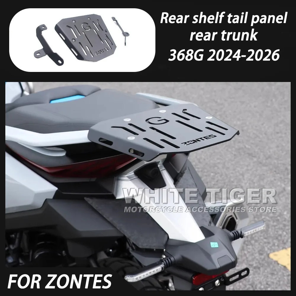 

Motorcycle Modification Rear Rack Tail Box Floor and Trunk Accessories FOR ZONTES 368G 368-G 368 G 501G 2024-2026