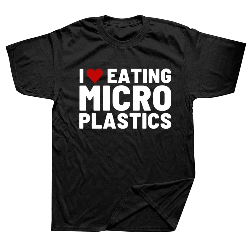 I Love Microplastics T-Shirts Summer Cotton Casual T Shirt Male Clothes Tops Men Funny Mmicroplastic Humor Letter Print Tee Tops