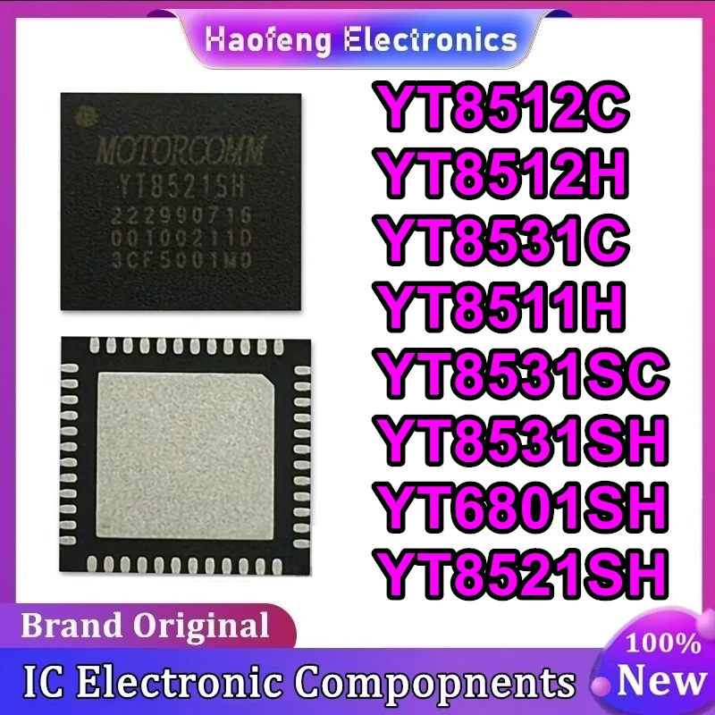 5PCS YT8512C YT8512H YT8531C YT8511H YT8531SC YT8531SH YT6801SH YT8521SH-CA YT8521SH QFN IC Chip 100% New Original in stock