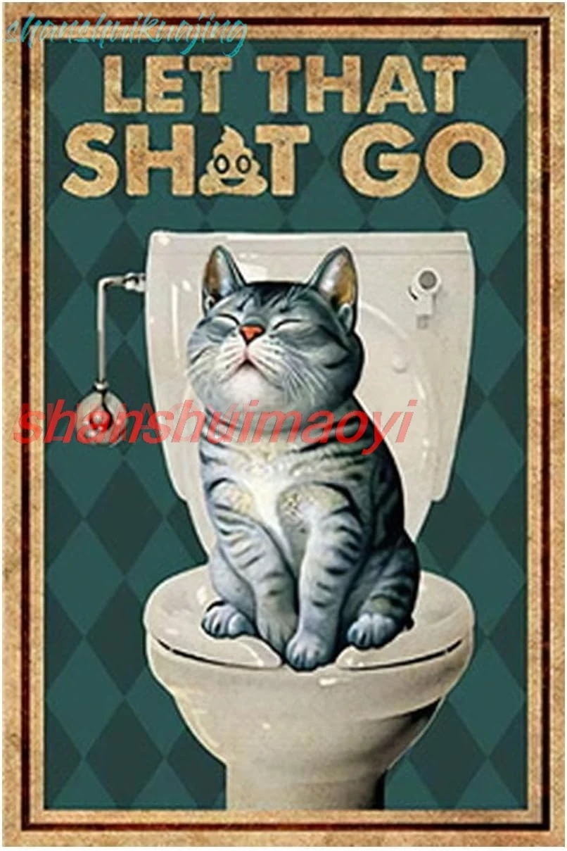Retro Tin Sign Metal Poster Vintage Wall Décor Black White Cat Let That Shit Go Flush Toilet Funny Decorations for Home Bar sign