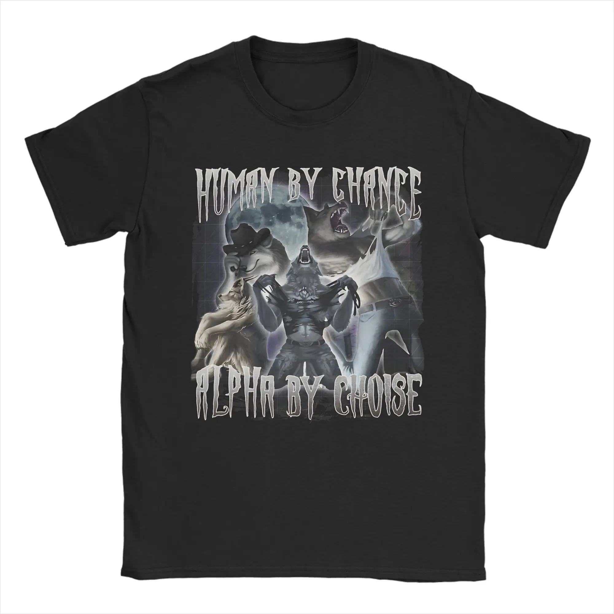 Human By Chance Alpha By Choise Funny Meme T-Shirt Summer  Vintage T Shirts Cotton Hippie Tee Shirt For Male Casual Tops
