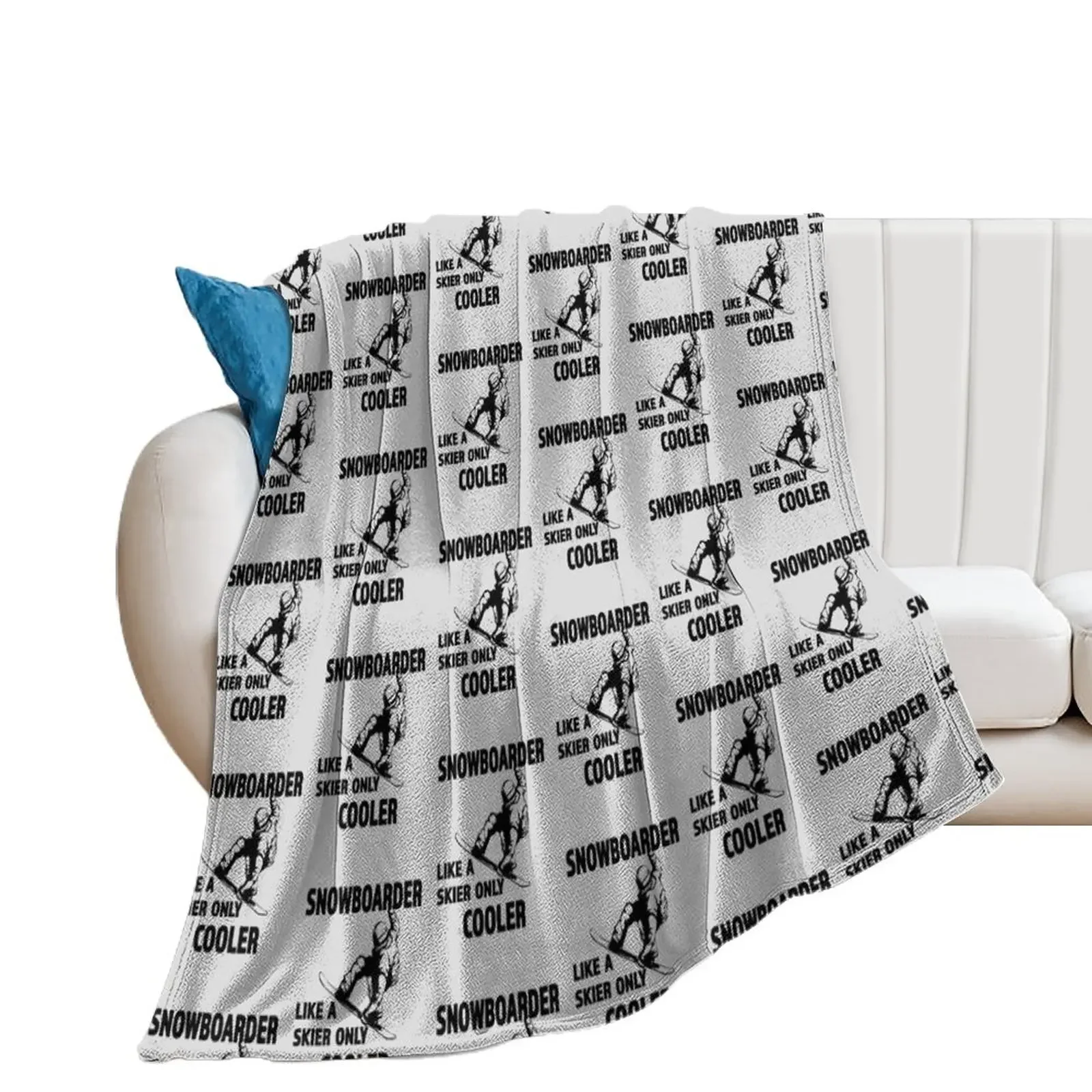 Snowboarder - Like A Skier Only Cooler - Great Gift for Snowboarders Throw Blanket Flannels Custom Blankets