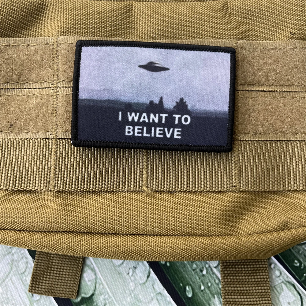 I Want To Believe Morale Badge Patch Tactical Military Army Area 51 Flag Printed Armband Backpack Hook and Loop Sticker