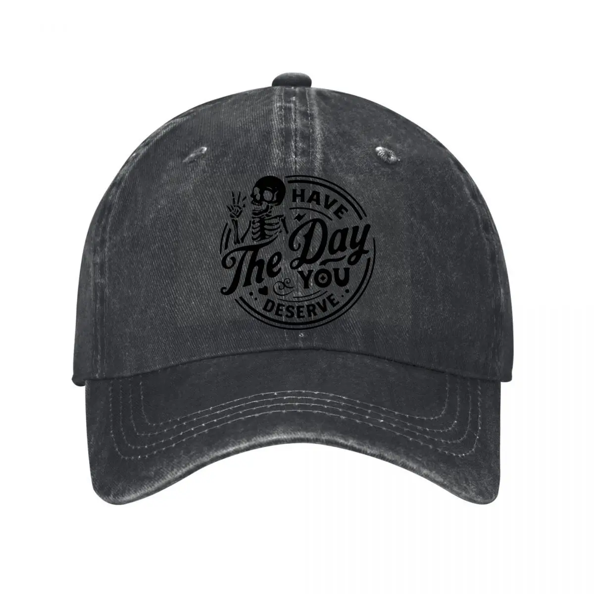 Skeleton Have The Day You Deserve Design New Vintage Washed Cotton Baseball Cap Sun Hats