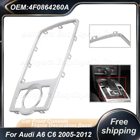 4층 0864260 자동차 앞 콘솔 프레임 장식 베젤 MMI 시프트 노브 고정 프레임 패널 장식 프레임 Audi A6 C6 2005-2012