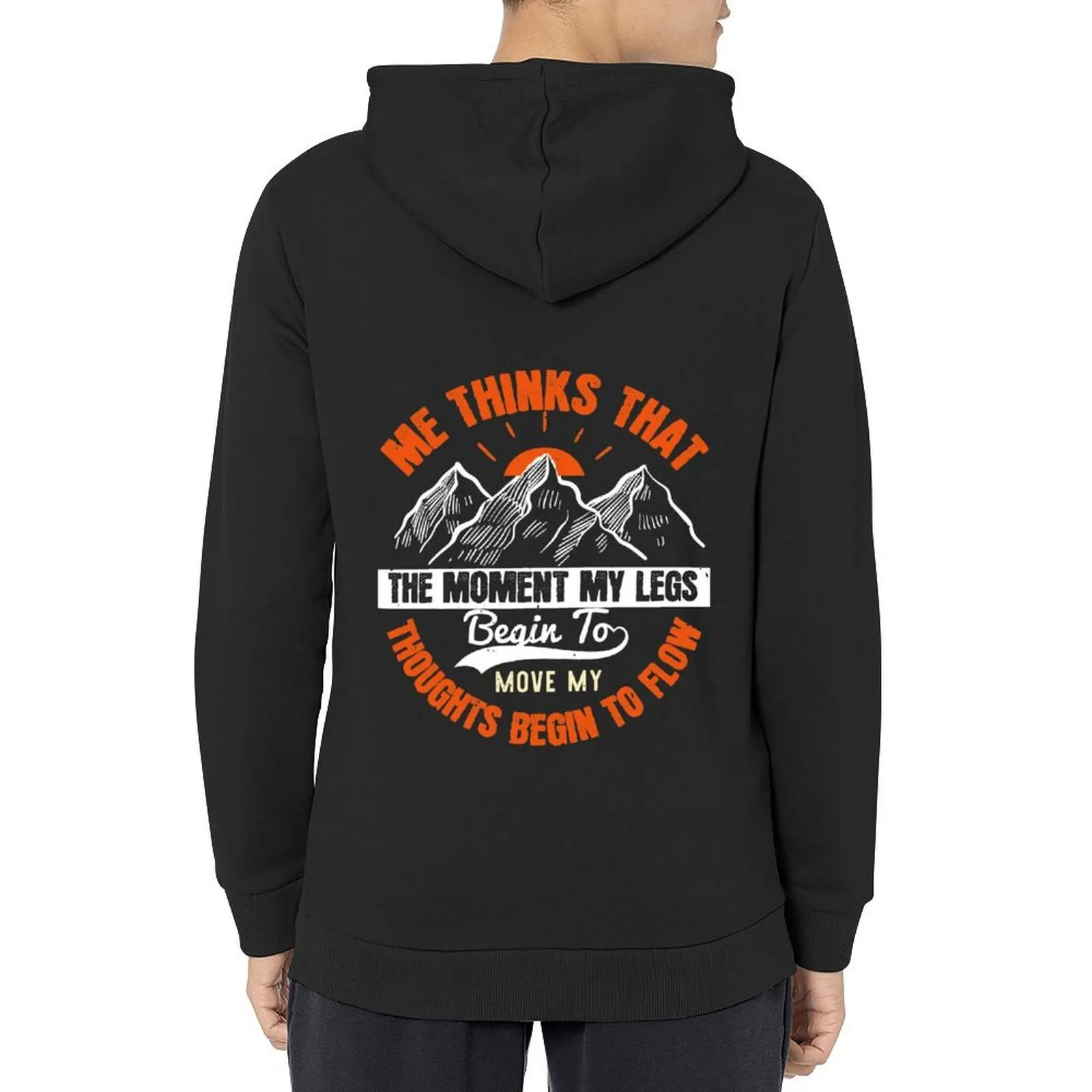 

Me Thinks That The Moment My Legs Begin To Move, My Thoughts Begin To Flow Hoodie men's coat new in hoodies & sweatshirts