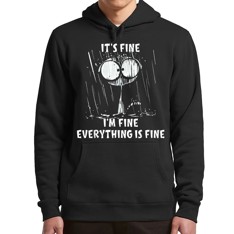 

Cat It's Fine I'm Fine Everything Is Fine Hoodies Funny Meme 2022 New Trending Unisex Sweatshirt Gift For Cats Lover