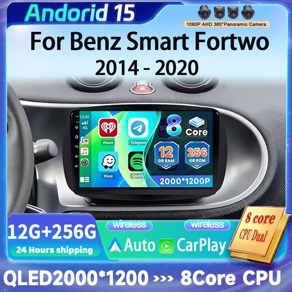 

Android 15 Car Radio 4G+WIFI Carplay For Mercedes Smart 453 Fortwo 2014 - 2020 Autoradio Multimedia Player QLED Screen