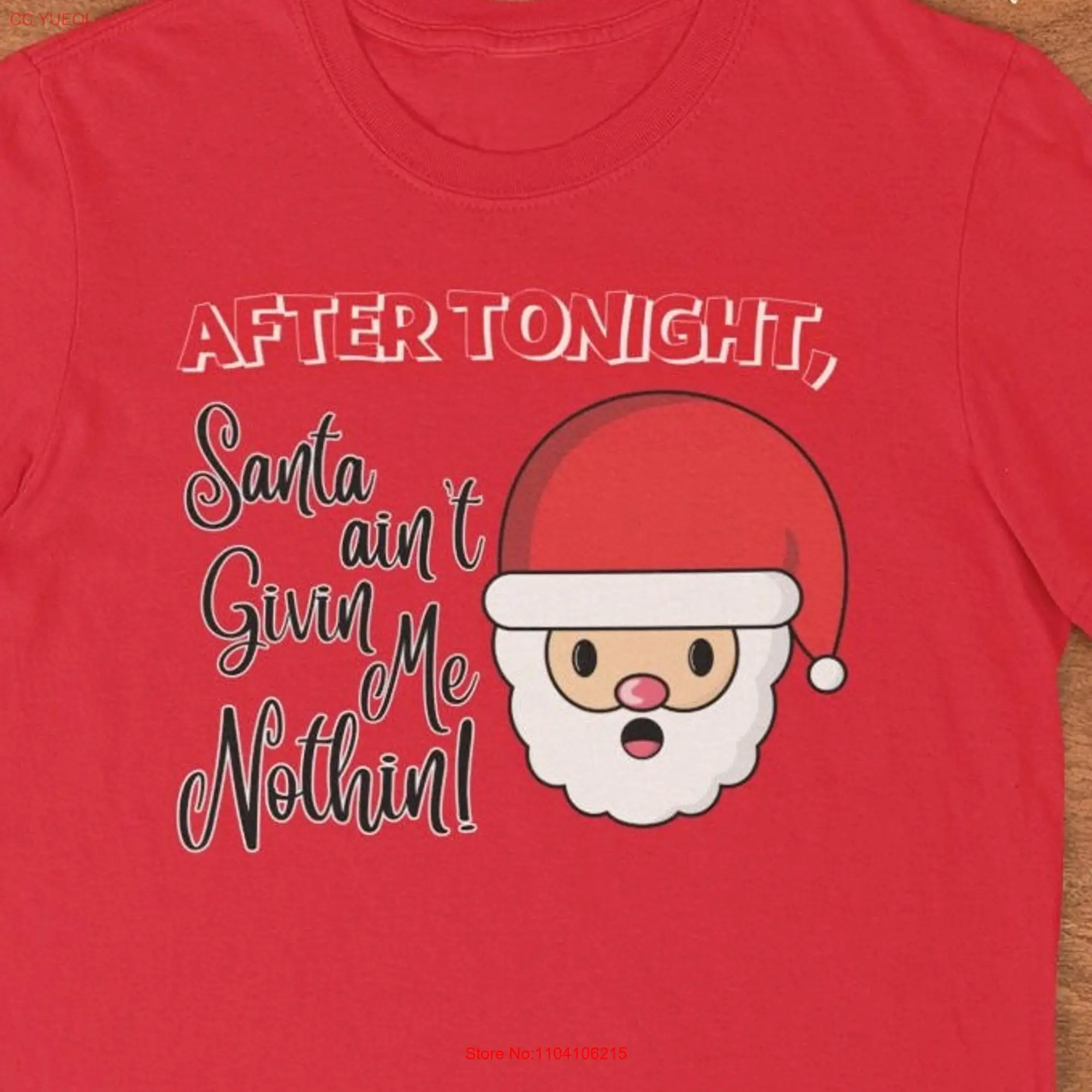 Christmas Party T Shirt Santa Aint Givin Me Nothin Funny After Tonight Slim Fit Claus long or short sleeves