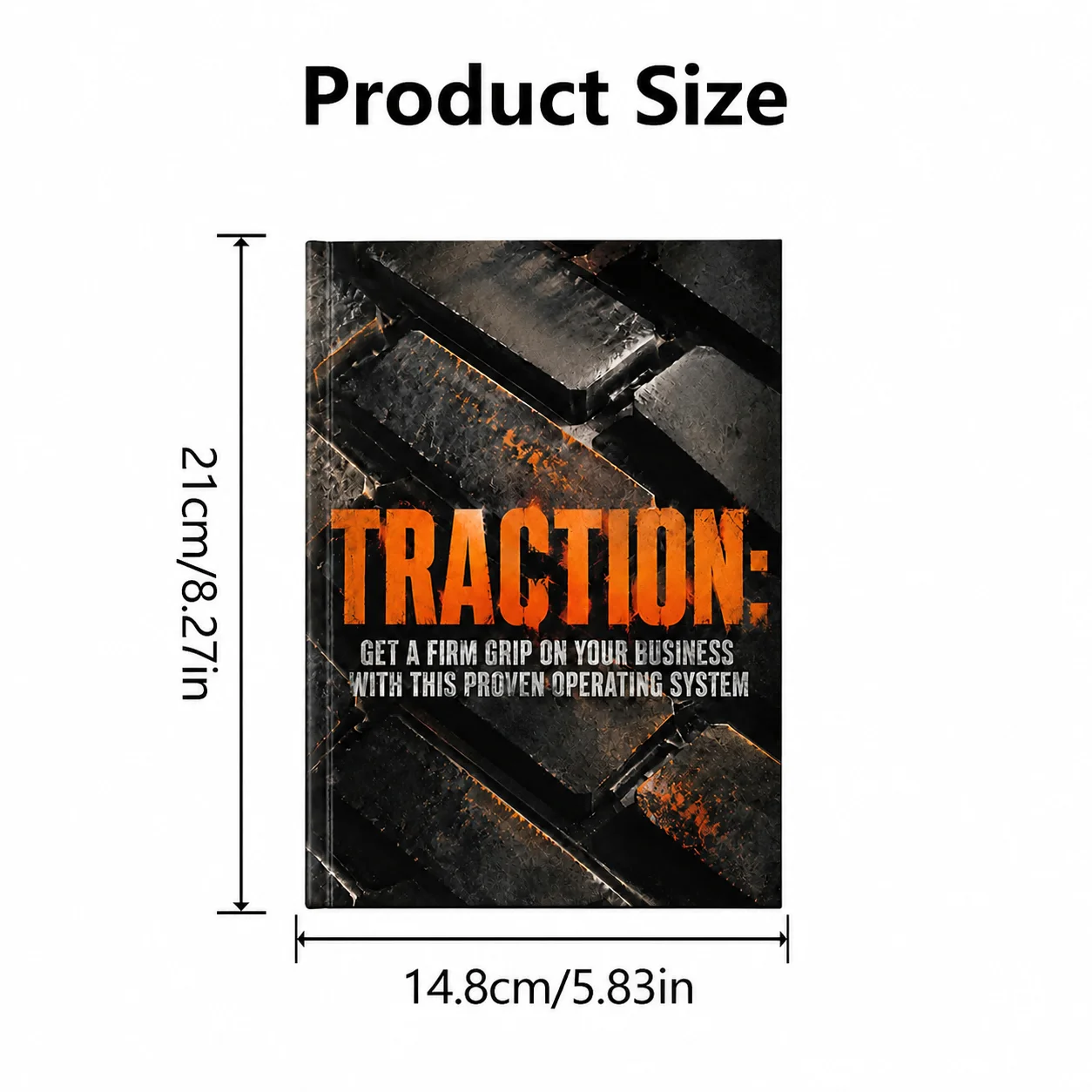 Traction: Get a Firm Grip on Your Business with This Proven Operating System