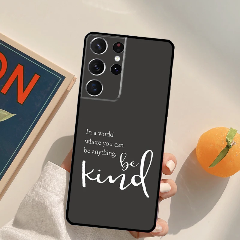 Be Kind custodia per telefono per Samsung Galaxy S22 S23 S21 S20 FE Ultra S8 S9 S10 Plus Note 10 20 Ultra Cover