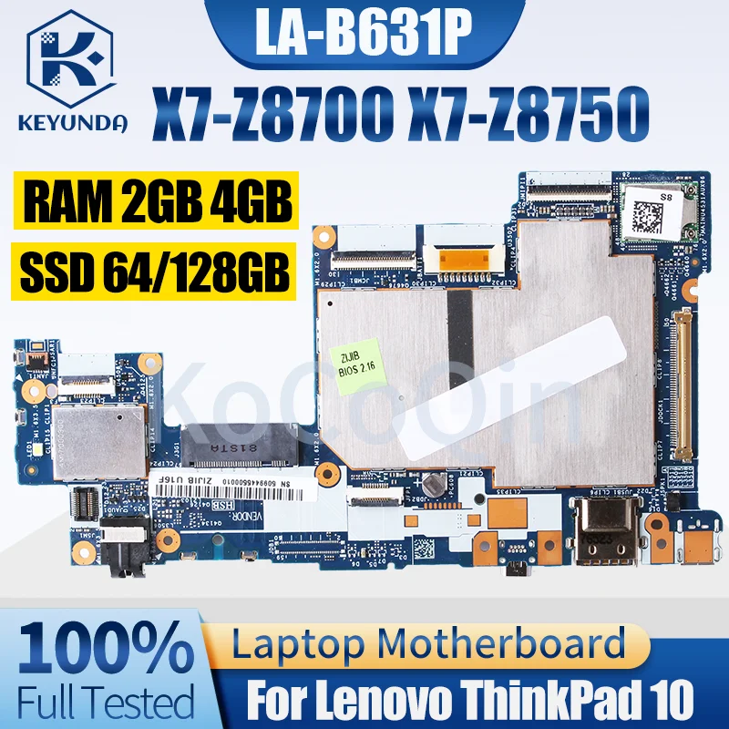 LA-B631P For Lenovo ThinkPad 10 Type 20E3 20E4 Notebook Mainboard X7-Z8700 X7-Z8750 2GB 4GB RAM SSD 64/128GB Laptop Motherboard