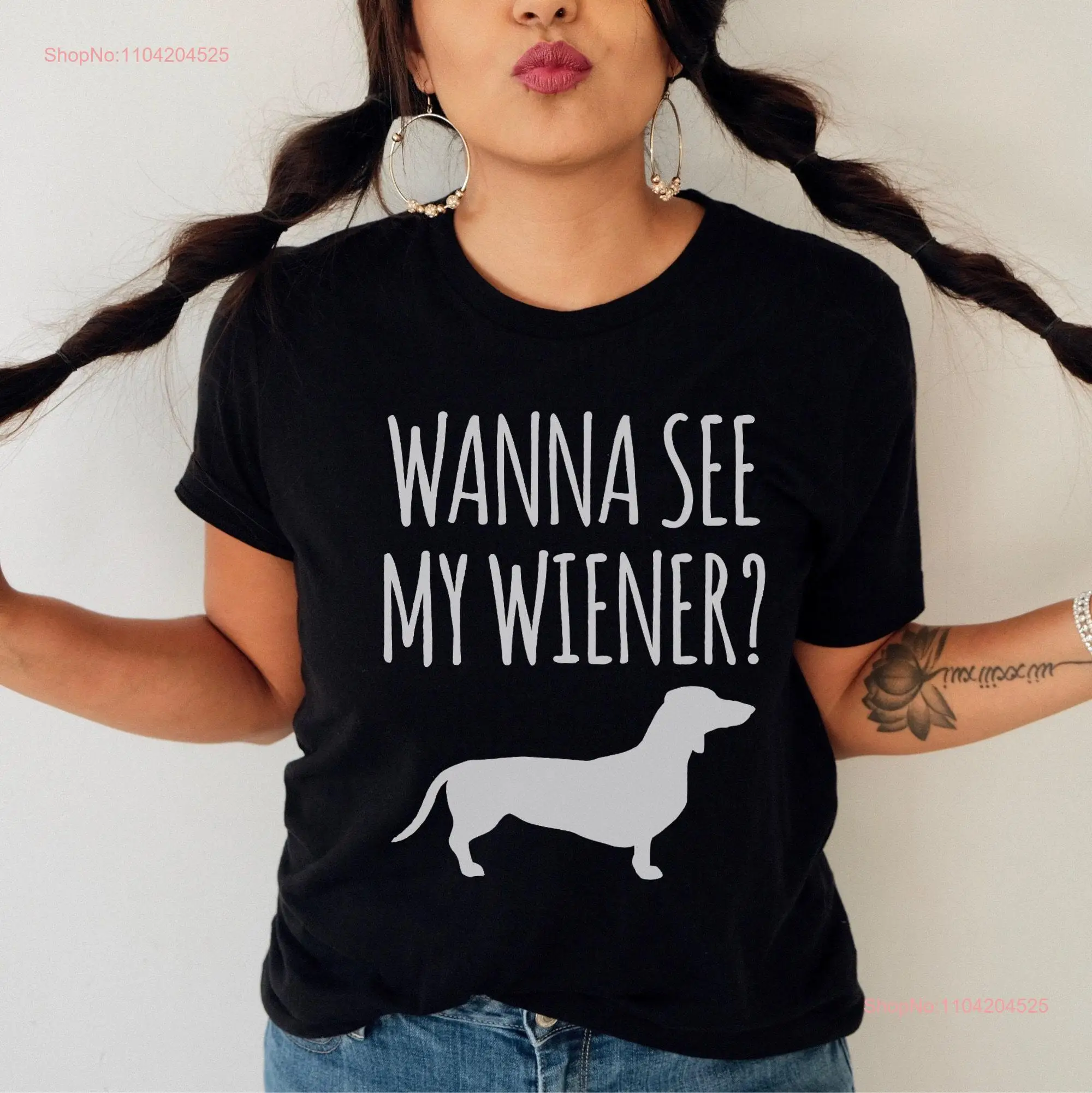 Wanna See My Wiener T Shirt Dachshund Moms and Dads will love this Makes a great gift long or short sleeves