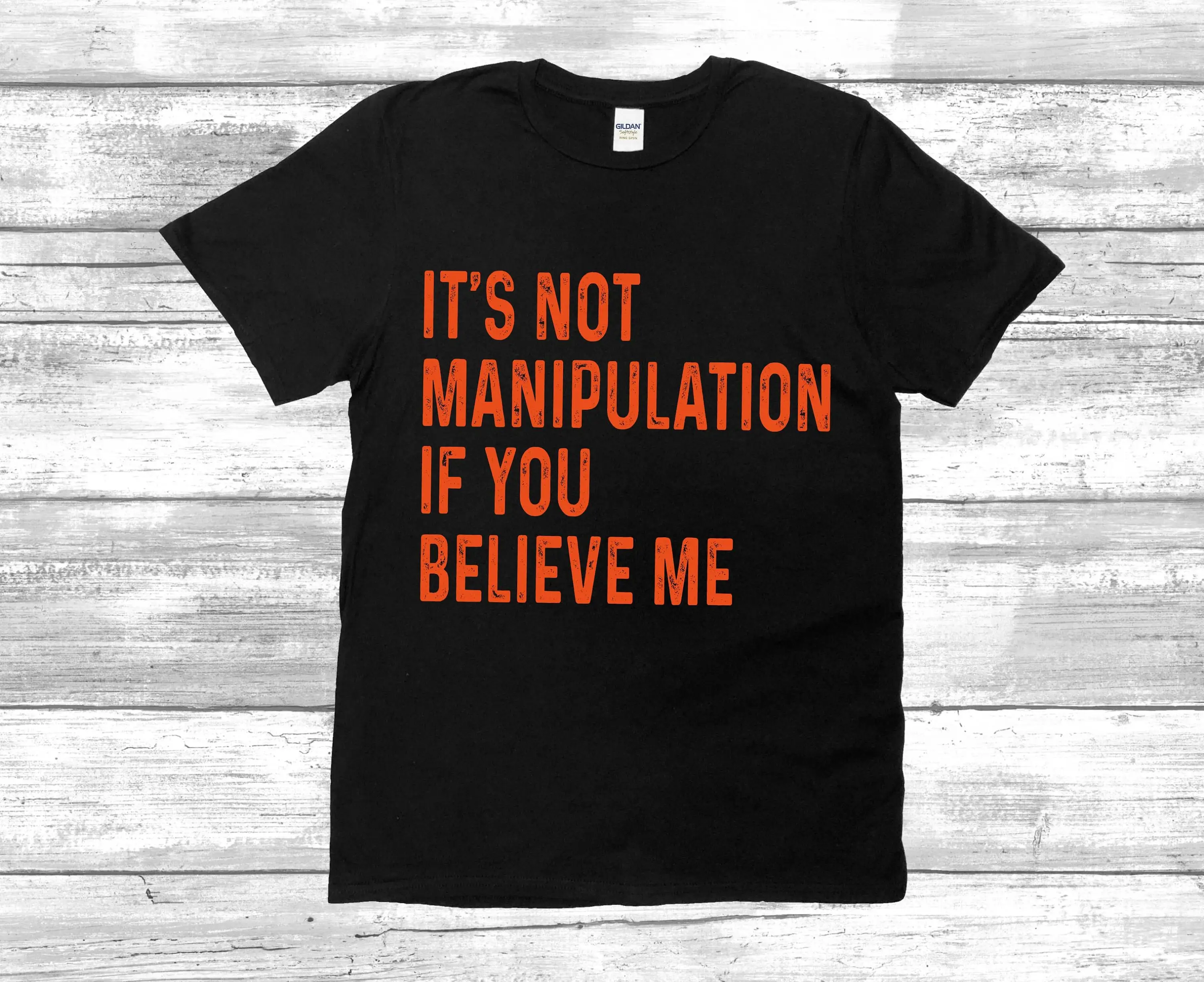 It'S Not Manipulation If You Believe Me T Shirt Cute Baby Y2K Clothing Girl Dank Meme Quote