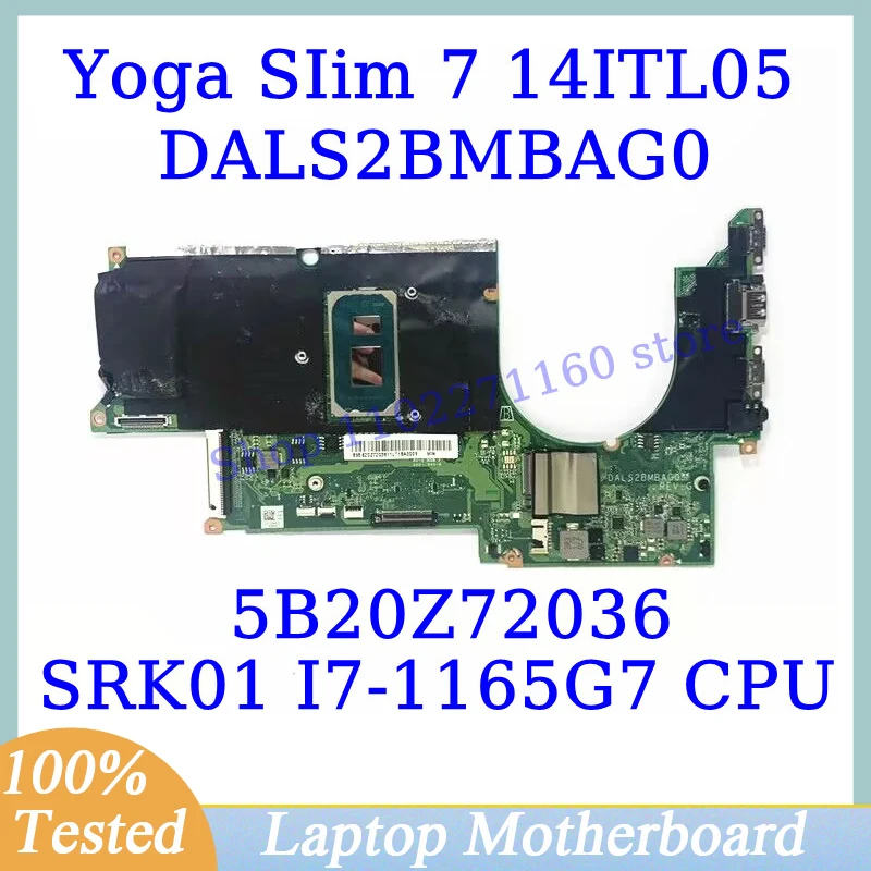 

Материнская плата DALS2BMBAG0 для ноутбука Lenovo Yoga SIim 7 14ITL05 с процессором SRK01 I7-1165G7 5B20Z72036 100% полностью протестирована