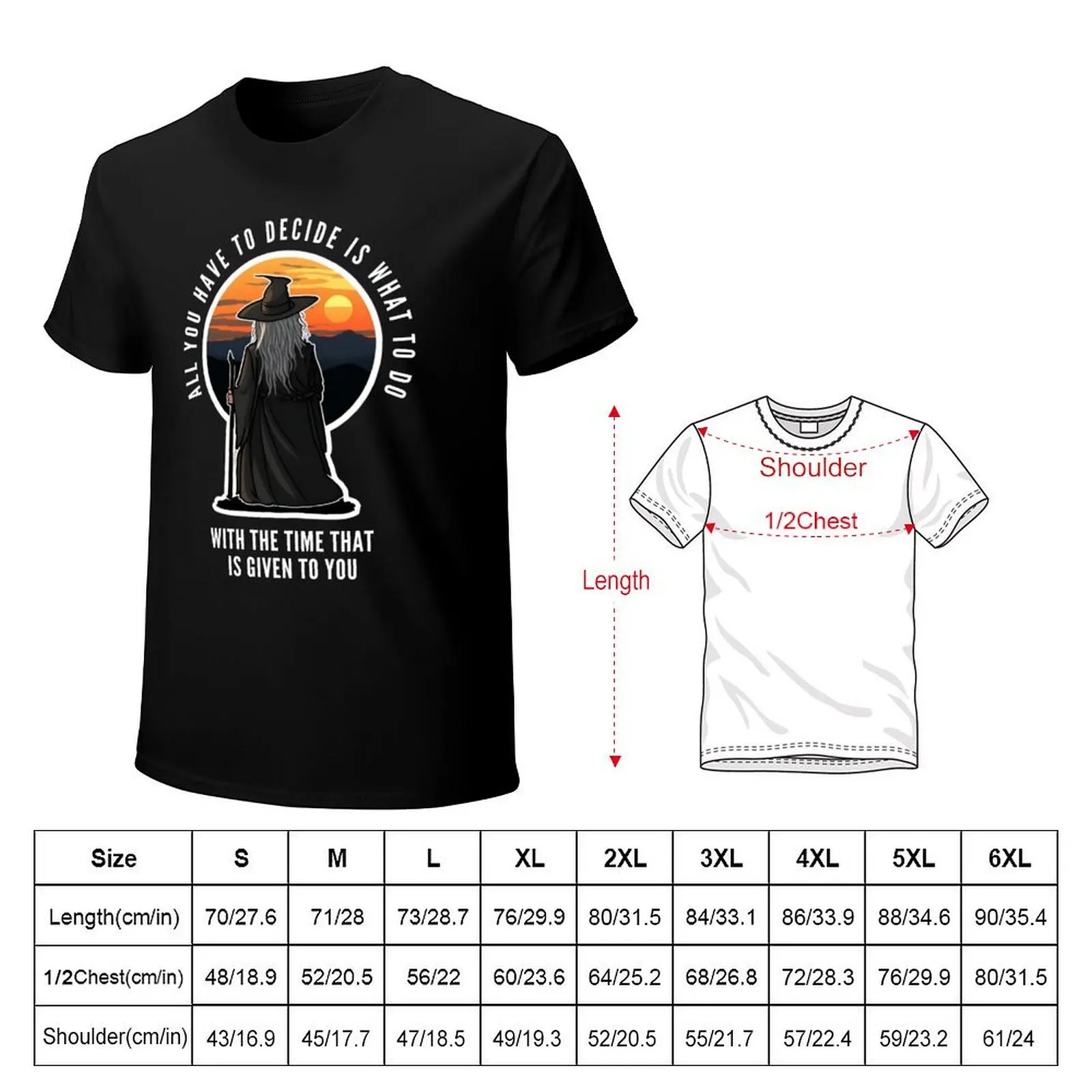 Old wizard watching the sunset - All you have to decide - Fantasy T-Shirt funny t shirts dark humor T-Shirt
