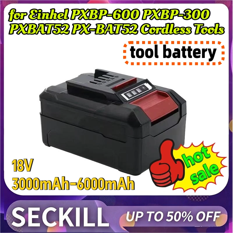 

18V 3000mAh-6000mAh Battery Compatible for Einhel PXBP-600 PXBP-300 PXBAT52 PX-BAT52 Cordless Tools and Garden Machines