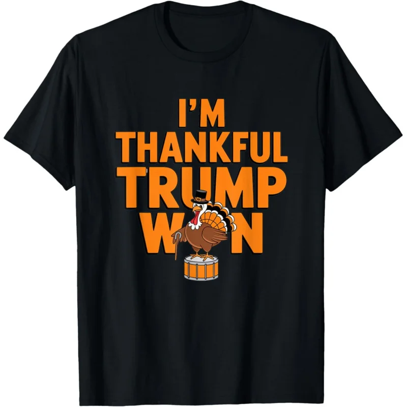 I'M thankful Trump won T-shirt loose unisex style