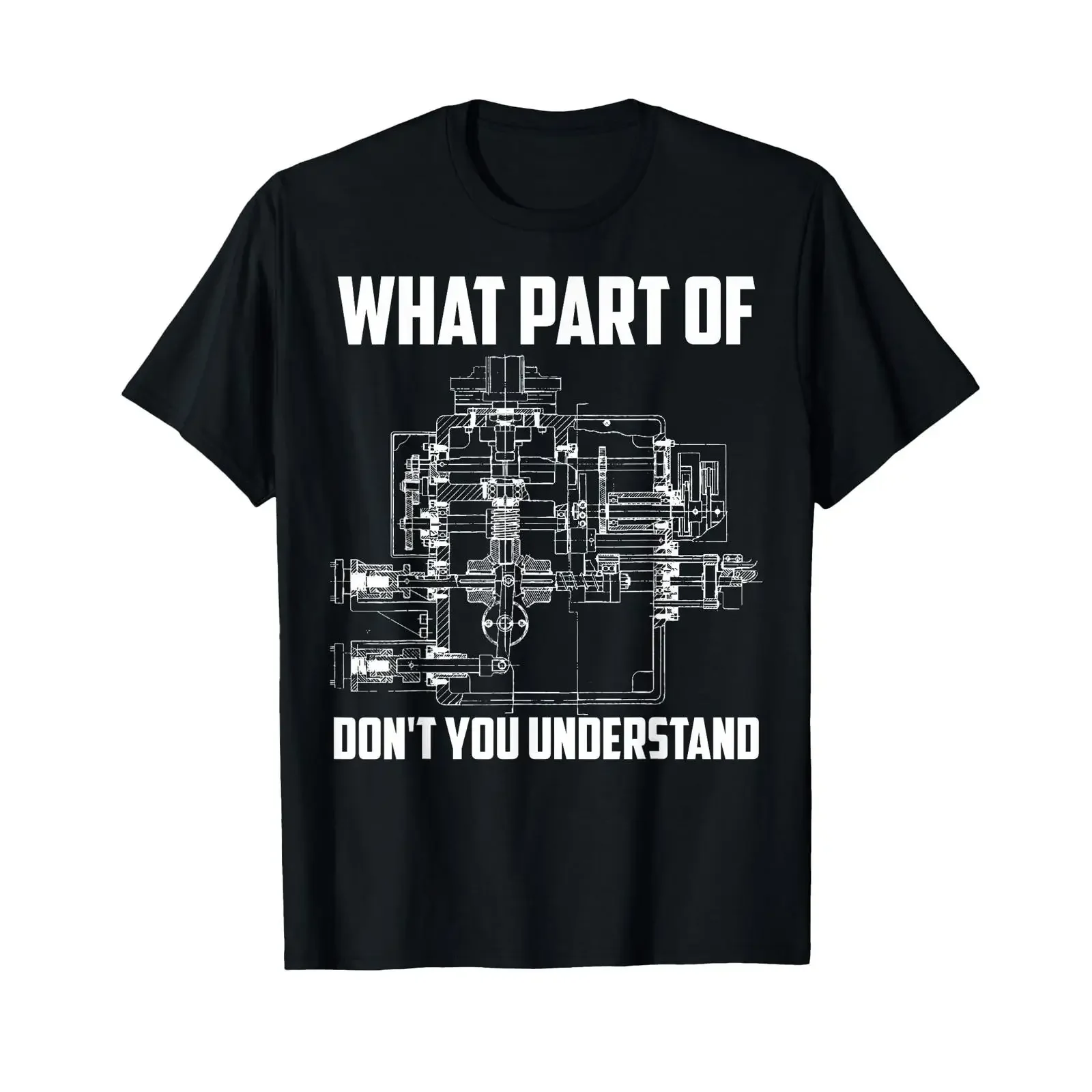 What Part Of Don't You Understand Mechanical Funny Nerd T Shirt vintage Washed Stylish Top For Everyday Wear designer clothes