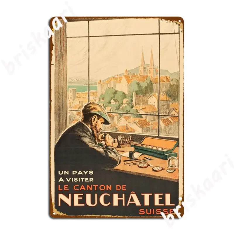 Neuchatel City Switzerland Watchmaker Travel Poster Poster Metal Plaque Plaques Funny Party Club Neuchatel Tin Sign Posters