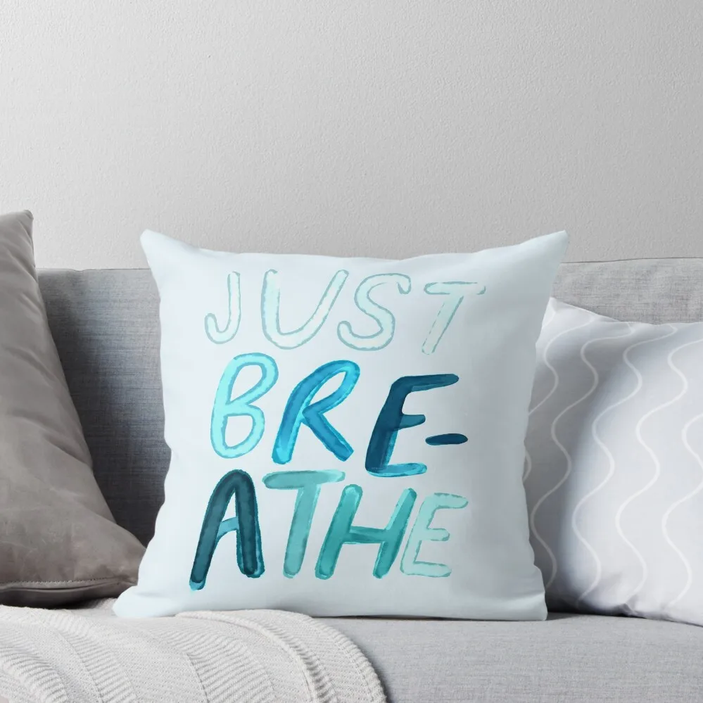 Just Breathe - Inspirational Quote - Blue Watercolor Lettering - Morgan Harper Nichols Throw Pillow pillow cover luxury pillow