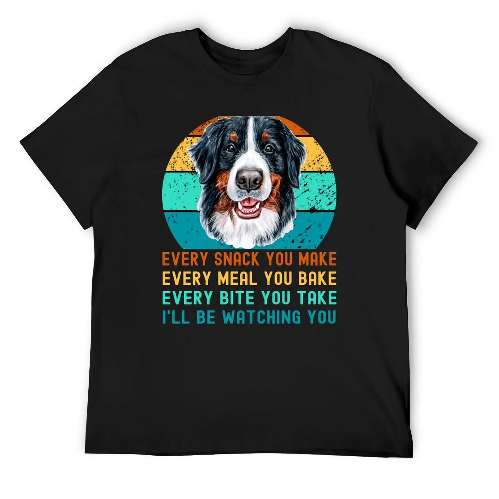 Bernese Mountain Dog I'll Be Watching You Every Snack You Make T-Shirt oversized graphic tee for a boy clothes for men