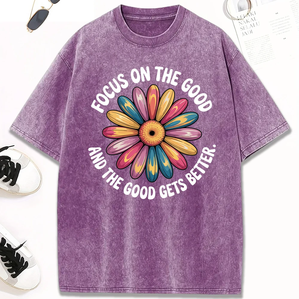 

Focus On The Good And The Good Gets Better Flowers Print Washed Футболка Женская летняя одежда с круглым вырезом Свободный хлопок с коротким рукавом