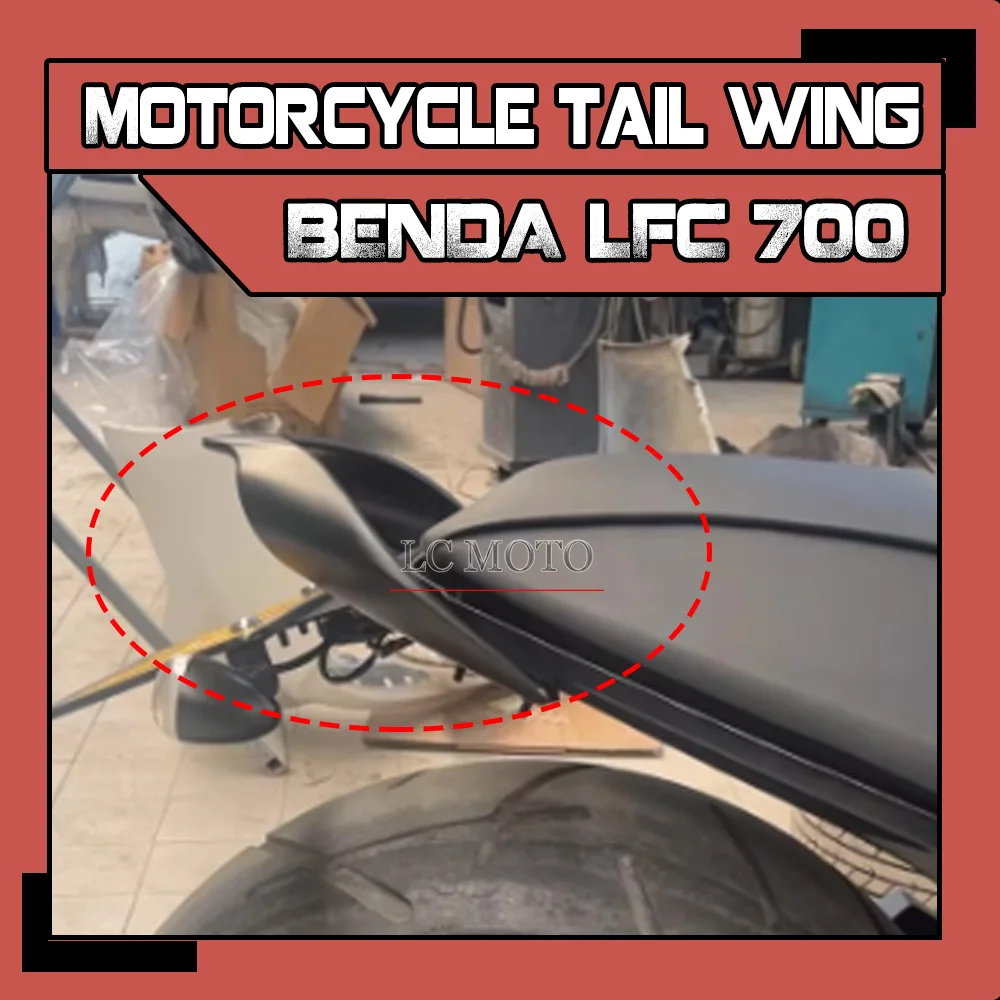

Motorcycle Modification Tail Wing Rear Trim Anel Fairing Tail Fin Accessories For BENDA LFC700 LFC 700