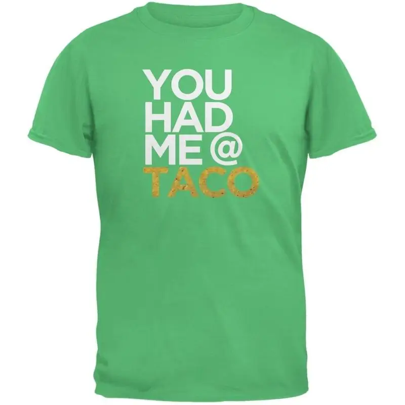 Camiseta verde irlandesa para adultos Cinco de Mayo You Had Me at Taco