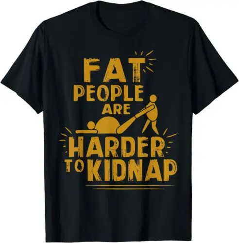 New limited edition fun chubby people are harder to be kidnapped, printed T-shirt with pattern, oversized casual street wear