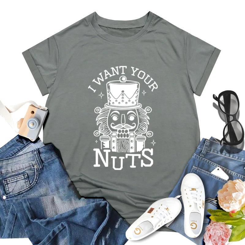 I Want Your Nuts Christmas Santa Graphic T Shirts Women Nutcracker Lover Xmas Party Classic Tops Funny Family Christmas T-shirt