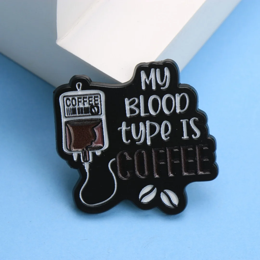 My Blood Type Is Coffee Enamel Pin - Cartoon Punk Slogan Lapel Badge for Backpack Clothing DIY Gift