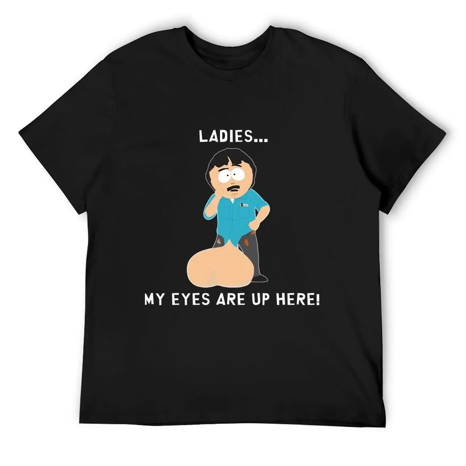 Randy Marsh Mesdames Mes Yeux Sont Ici Cadeau Pour Les Fans Pour Hommes Et Femmes Футболка мужская одежда мужские винтажные футболки