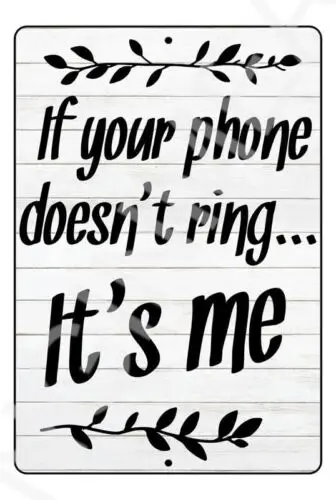 If Your Phone Doesn't Ring Funny Sign Weatherproof Aluminum 8