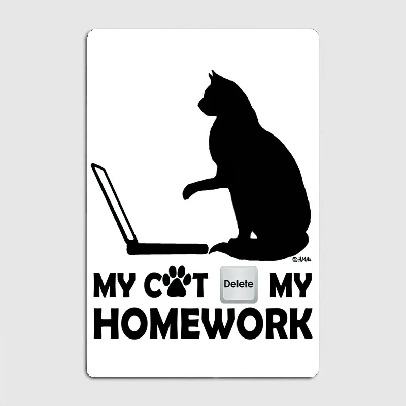 My Cat Deleted My Homework Poster Coffee Bar Vintage Tin Plaque Decoration for Home Decor Funny Metal Signs for Wall Decoration