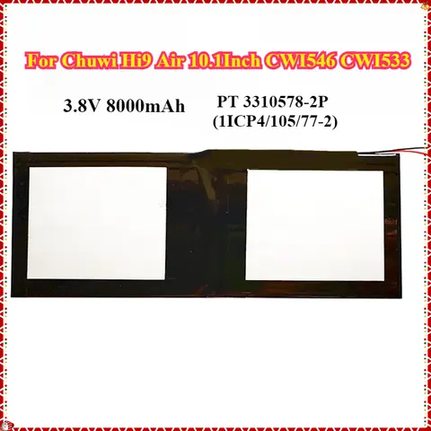 ใหม่ 3.8V 8000mAh แบตเตอรี่ PT 3310578 -2P (1ICP4/105/77-2) สําหรับ Chuwi Hi9 Air 10.1 นิ้ว CWI546 CWI533 Accumulator 2 สาย + เครื่องมือ