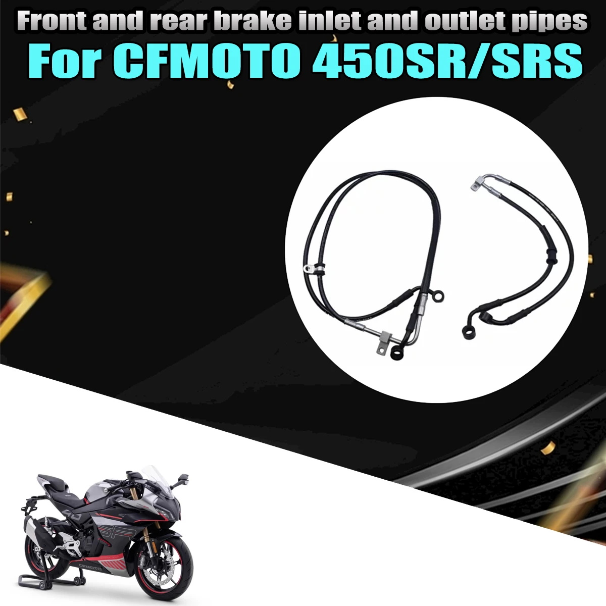 

Motorcycle oil outlet pipe oil inlet pipe front brake rear brake oil inlet pipe oil outlet pipe Fit For CFMOTO 450SR 450SRS