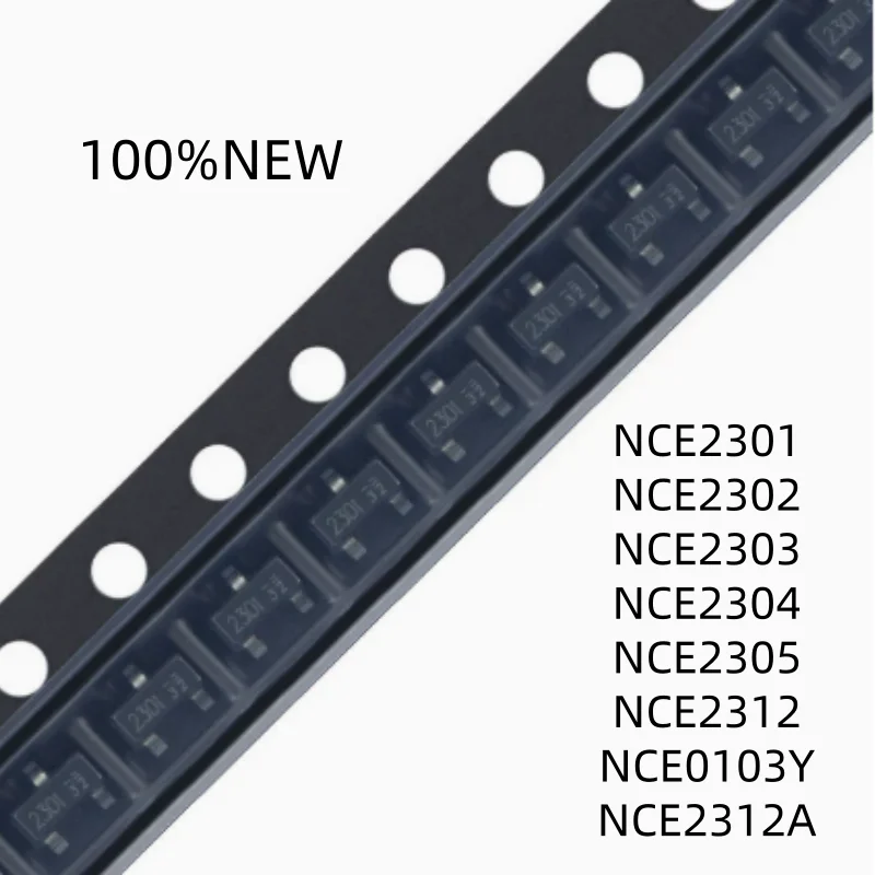 (100 Pieces) 100% New Nce2301 Nce2302 Nce2303 Nce2304 Nce2305 Nce2312 Nce0103Y Nce2312A Sot-23 Field Effect Transistor Chip Ic